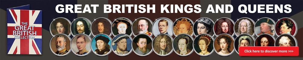 Great British Kings and Queens